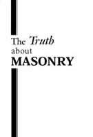 The Truth About Masonary